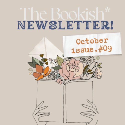 The Bookish* Newsletter! | October Edition