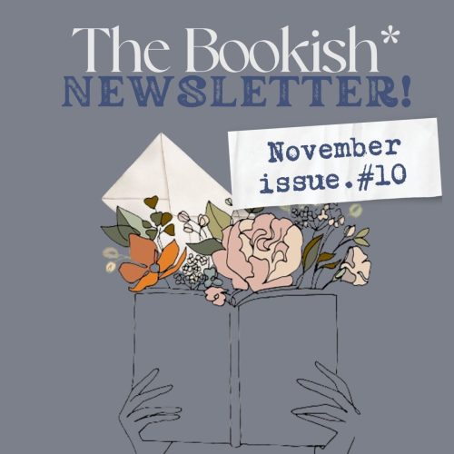 The Bookish* Newsletter! | November Edition
