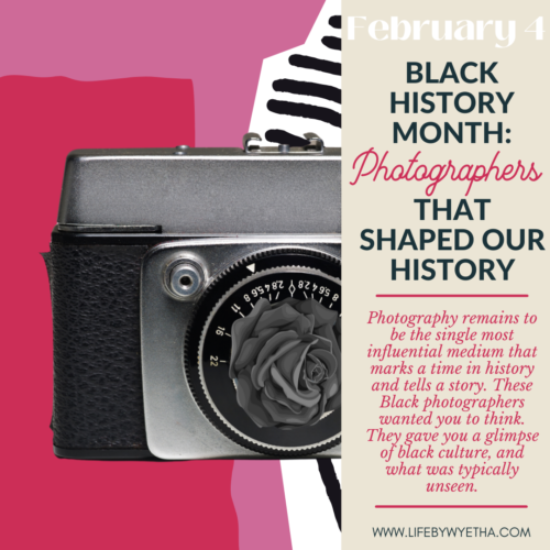 FEBRUARY 4:  BHM: Photographers That Shaped Our History