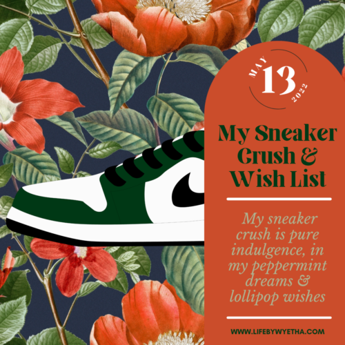 My Sneaker Crush & Wish List