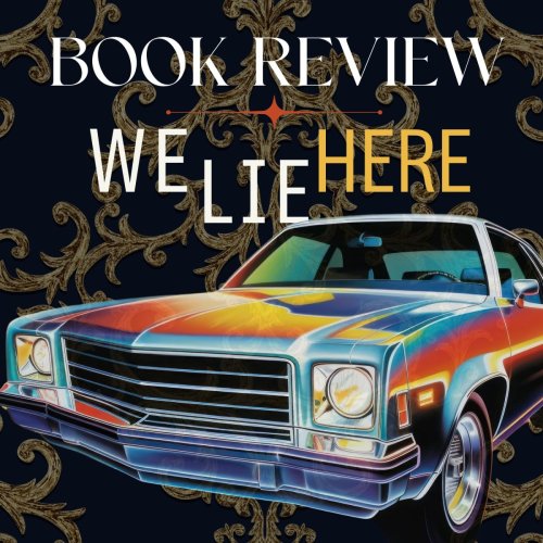 BOOK REVIEW: We Lie Here