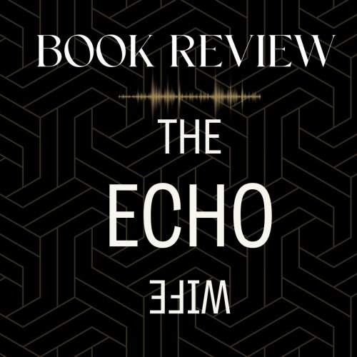 BOOK REVIEW: The Echo Wife