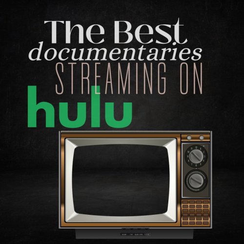 Best Documentaries Streaming on Hulu