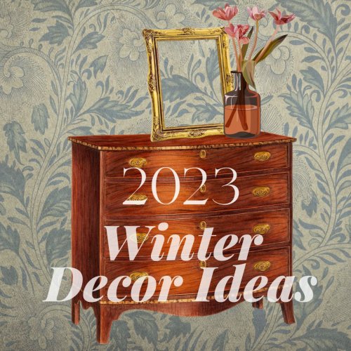 2023 Winter Decor Ideas